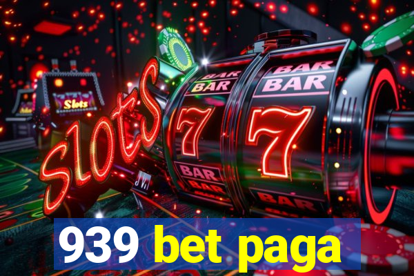 939 bet paga